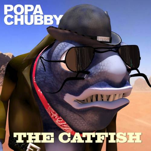 Popa Chubby : Catfish